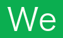 We